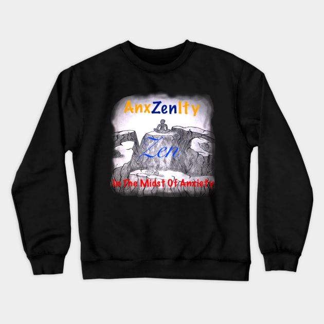 Calm in Chaos Crewneck Sweatshirt by AnxZenity_Podcast